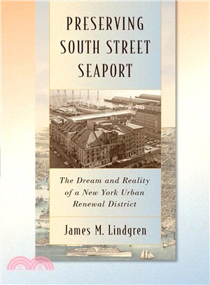 Preserving South Street Seaport ― The Dream and Reality of a New York Urban Renewal District
