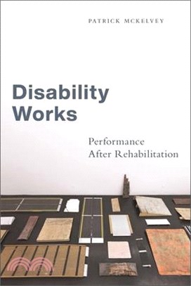 Disability Works: Performance After Rehabilitation