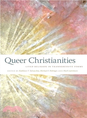 Queer Christianities ― Lived Religions in Transgressive Forms