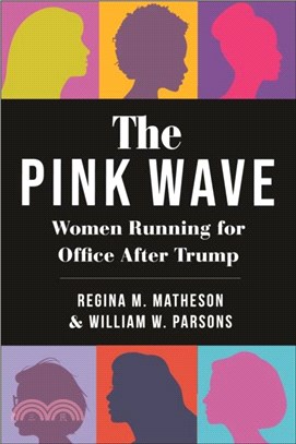 The Pink Wave：Women Running for Office After Trump