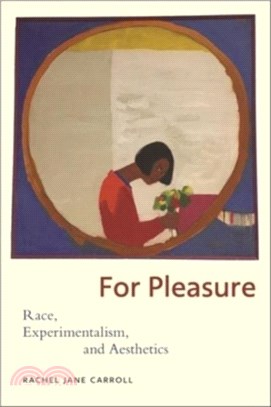 For Pleasure：Race, Experimentalism, and Aesthetics