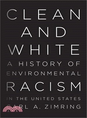 Clean and White ─ A History of Environmental Racism in the United States