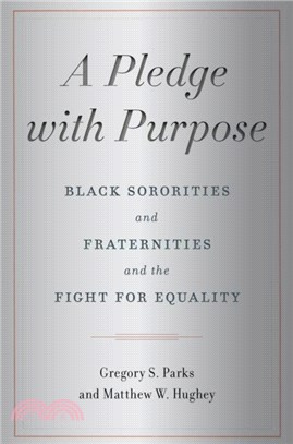 A Pledge with Purpose：Black Sororities and Fraternities and the Fight for Equality