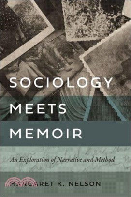 Sociology Meets Memoir：An Exploration of Narrative and Method