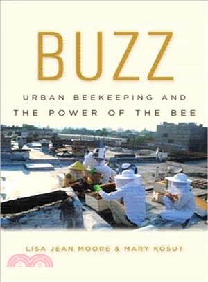 Buzz ― Urban Beekeeping and the Power of the Bee