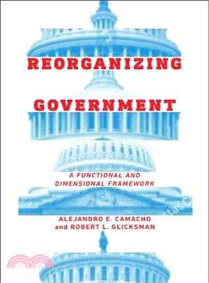 Reorganizing Government ― A Functional and Dimensional Framework