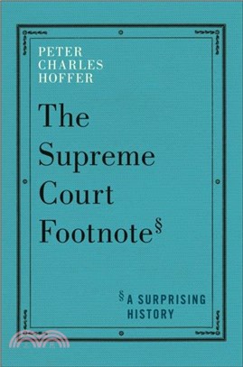 The Supreme Court Footnote：A Surprising History