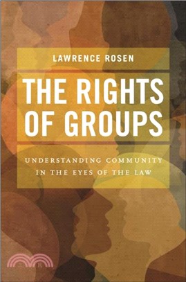 The Rights of Groups：Understanding Community in the Eyes of the Law