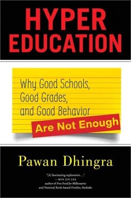 Hyper Education ― Why Good Schools, Good Grades, and Good Behavior Are Not Enough