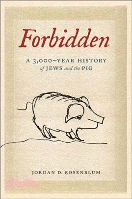 Forbidden：A 3,000-Year History of Jews and the Pig