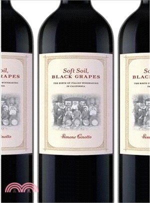 Soft Soil, Black Grapes ― The Birth of Italian Winemaking in California