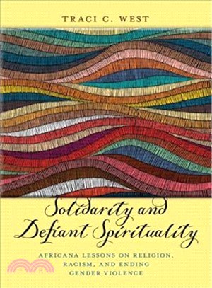 Solidarity and Defiant Spirituality ― Africana Lessons on Religion, Racism, and Ending Gender Violence