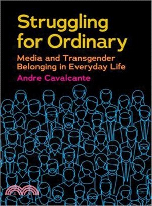 Struggling for Ordinary ― Media and Transgender Belonging in Everyday Life