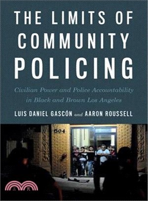 The Limits of Community Policing ― Civilian Power and Police Accountability in Black and Brown Los Angeles