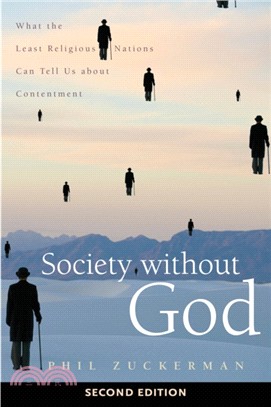 Society without God, Second Edition：What the Least Religious Nations Can Tell Us about Contentment