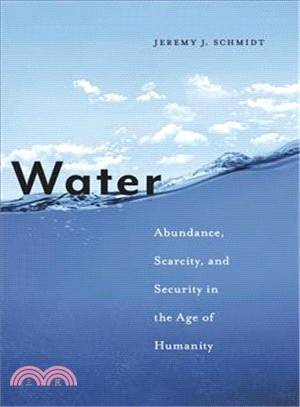 Water ─ Abundance, Scarcity, and Security in the Age of Humanity