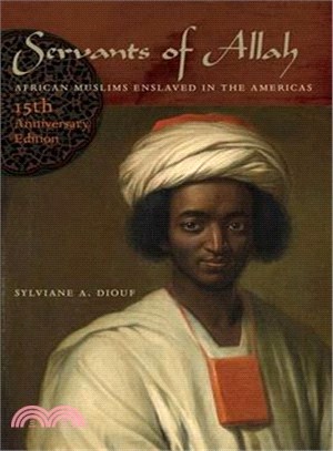 Servants of Allah ─ African Muslims Enslaved in the Americas