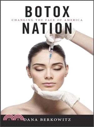 Botox Nation ─ Changing the Face of America