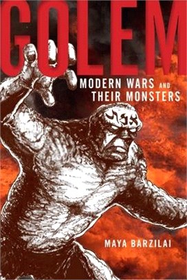 Golem ― Modern Wars and Their Monsters