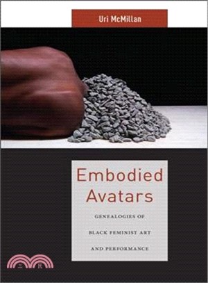 Embodied Avatars ─ Genealogies of Black Feminist Art and Performance