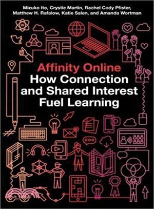 Affinity Online ― How Connection and Shared Interest Fuel Learning