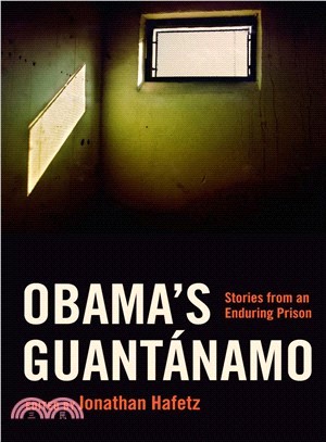 Obama's Guant嫕amo ─ Stories from an Enduring Prison