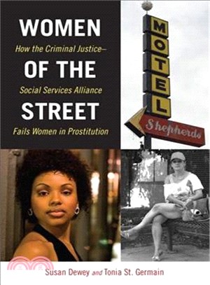 Women of the Street ─ How the Criminal Justice-social Services Alliance Fails Women in Prostitution