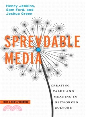 Spreadable Media ― Creating Value and Meaning in a Networked Culture