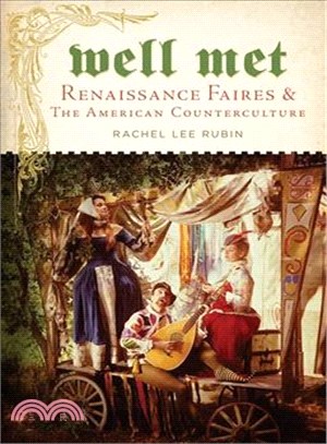 Well Met ― Renaissance Faires and the American Counterculture