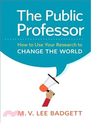 The Public Professor ─ How to Use Your Research to Change the World