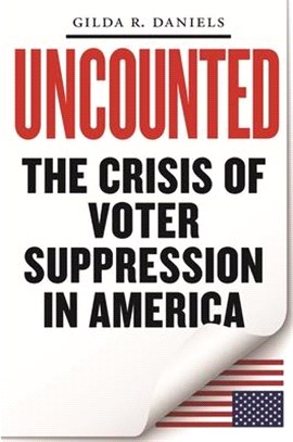 Uncounted ― The Crisis of Voter Suppression in America