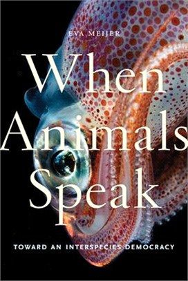 When Animals Speak ― Toward an Interspecies Democracy