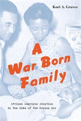 A War Born Family ― African American Adoption in the Wake of the Korean War