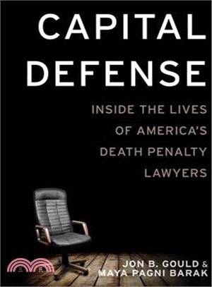 Capital Defense ― Inside the Lives of America's Death Penalty Lawyers