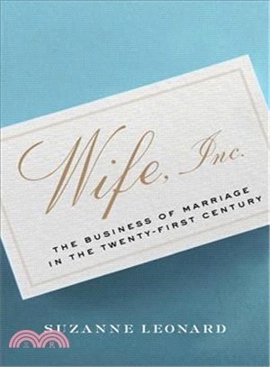 Wife, Inc. ― The Business of Marriage in the Twenty-first Century