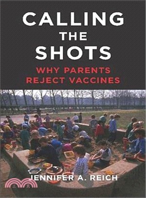 Calling the Shots ― Why Parents Reject Vaccines