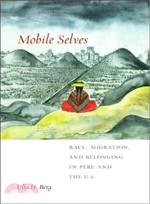 Mobile Selves ─ Race, Migration, and Belonging in Peru and the U.S.