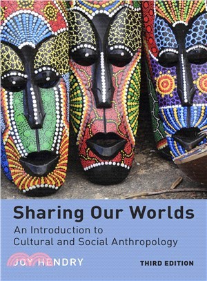 Sharing our worlds : an introduction to cultural and social anthropology