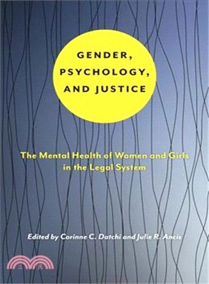 Gender, Psychology, and Justice ─ The Mental Health of Women and Girls in the Legal System