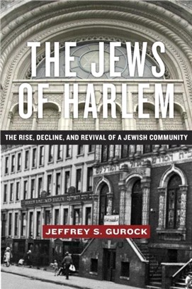 The Jews of Harlem：The Rise, Decline, and Revival of a Jewish Community