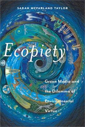 Ecopiety ― Green Media and the Dilemma of Environmental Virtue