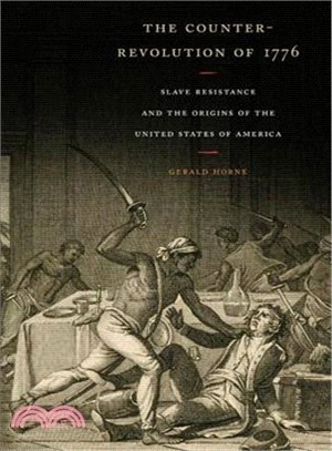 The Counter-Revolution of 1776 ─ Slave Resistance and the Origins of the United States of America