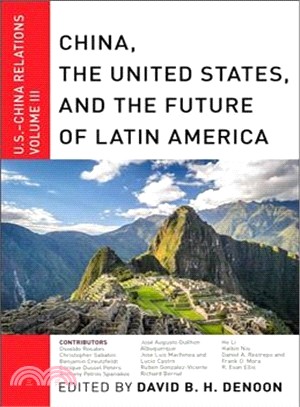 China, the United States, and the Future of Latin America ― U.s.-china Relations