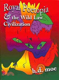 Royal Poetopia & the Wild Law Civilization