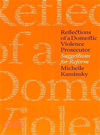 Reflections of a Domestic Violence Prosecutor ― Suggestions for Reform