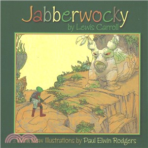 Jabberwocky ― With New Illustrations by Paul Elwin Rodgers