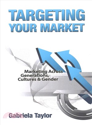 Targeting Your Market ─ Marketing Across Generations, Cultures and Gender