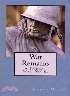 War Remains ― A Korean War Novel