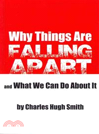 Why Things Are Falling Apart and What We Can Do About It