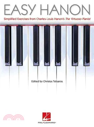 Easy Hanon ─ Simplified Exercises from Charles-Louis Hanon's the Virtuoso Pianist